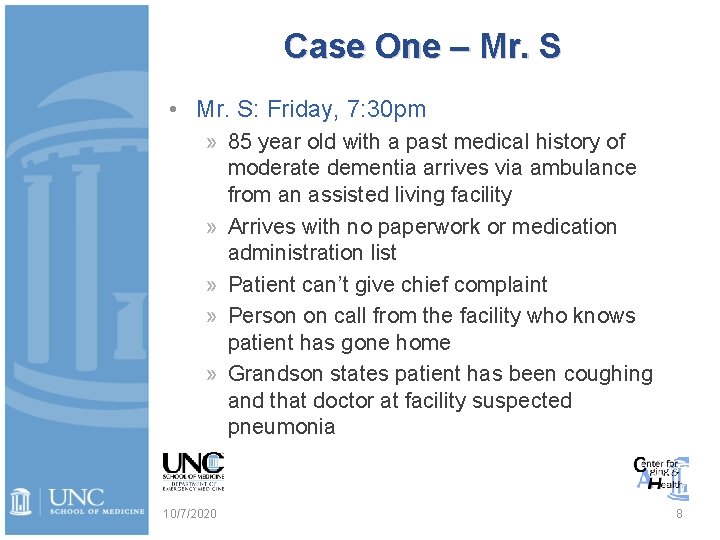 Case One – Mr. S • Mr. S: Friday, 7: 30 pm » 85