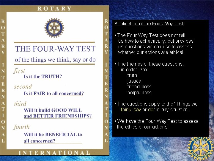 Application of the Four-Way Test • The Four-Way Test does not tell us how Application of the Four-Way Test • The Four-Way Test does not tell us how