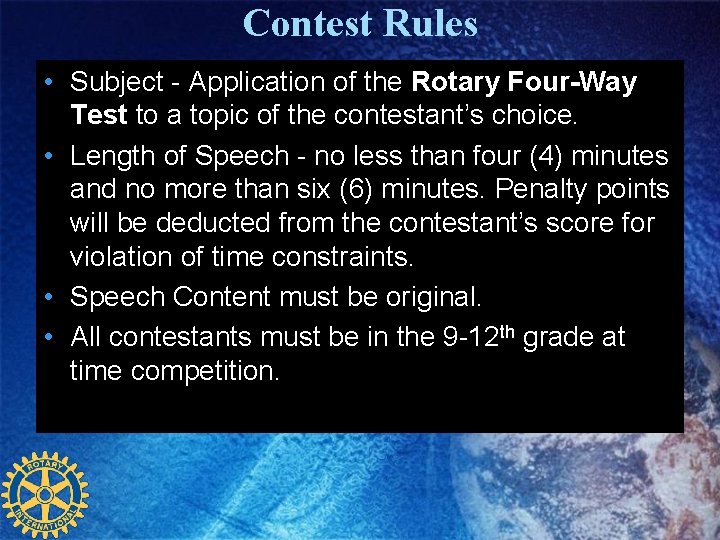 Contest Rules • Subject - Application of the Rotary Four-Way Test to a topic Contest Rules • Subject - Application of the Rotary Four-Way Test to a topic