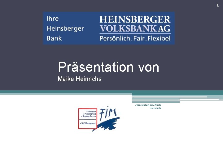 1 Präsentation von Maike Heinrichs 