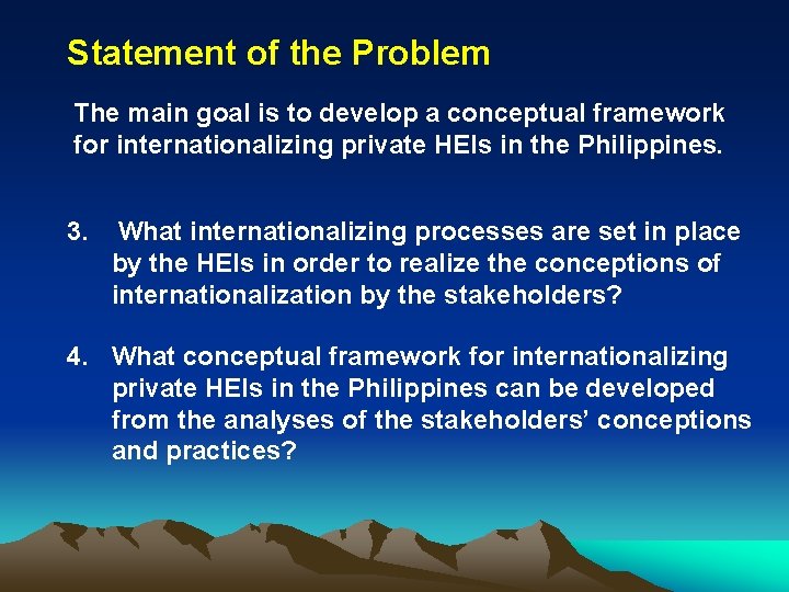 Statement of the Problem The main goal is to develop a conceptual framework for