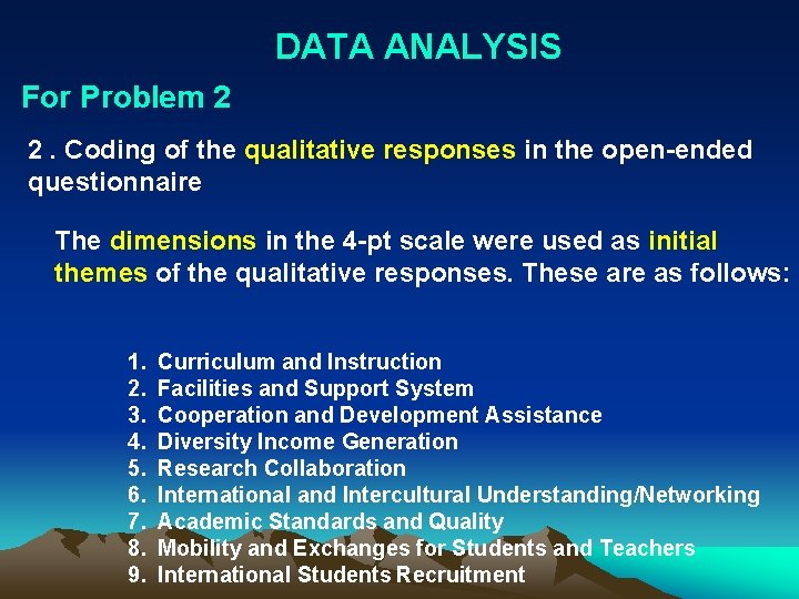 DATA ANALYSIS For Problem 2 2. Coding of the qualitative responses in the open-ended