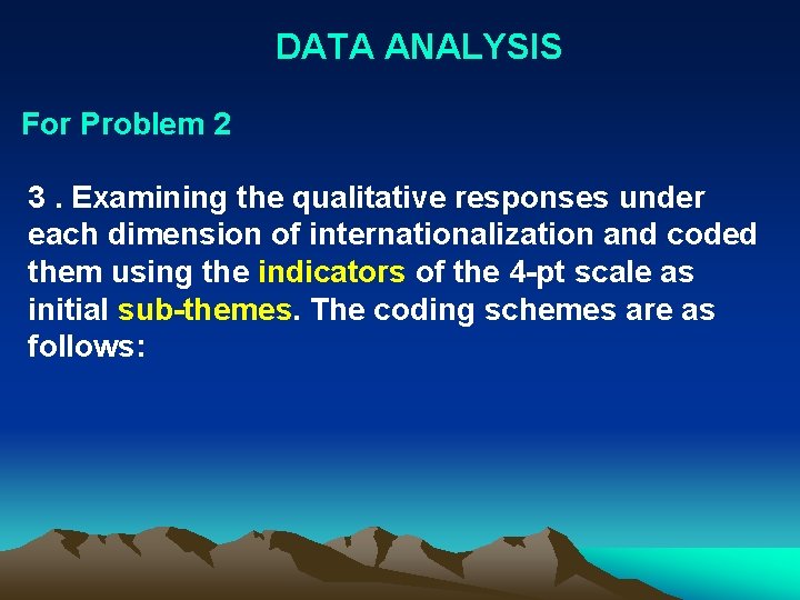 DATA ANALYSIS For Problem 2 3. Examining the qualitative responses under each dimension of