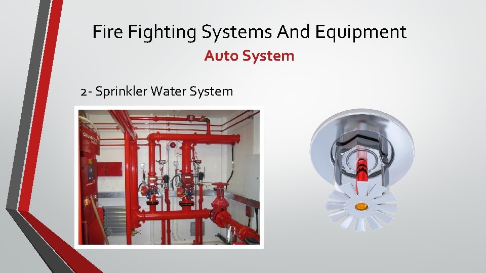 Fire Fighting Systems And Equipment Auto System 2 - Sprinkler Water System Fire Fighting Systems And Equipment Auto System 2 - Sprinkler Water System