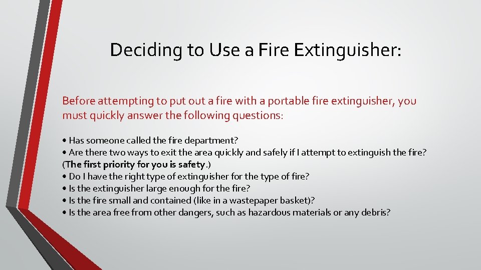 Deciding to Use a Fire Extinguisher: Before attempting to put out a fire with Deciding to Use a Fire Extinguisher: Before attempting to put out a fire with