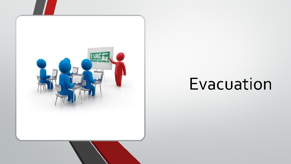 Evacuation Evacuation
