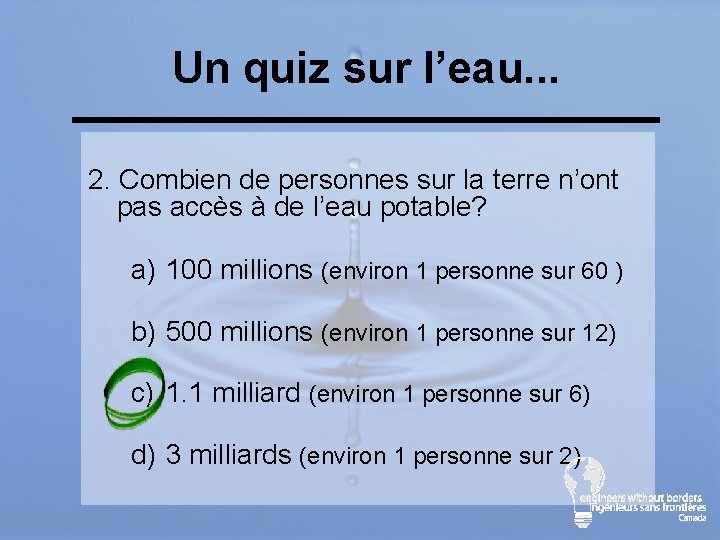 Un quiz sur l’eau. . . 2. Combien de personnes sur la terre n’ont Un quiz sur l’eau. . . 2. Combien de personnes sur la terre n’ont