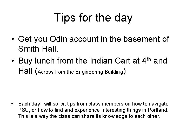 Tips for the day • Get you Odin account in the basement of Smith