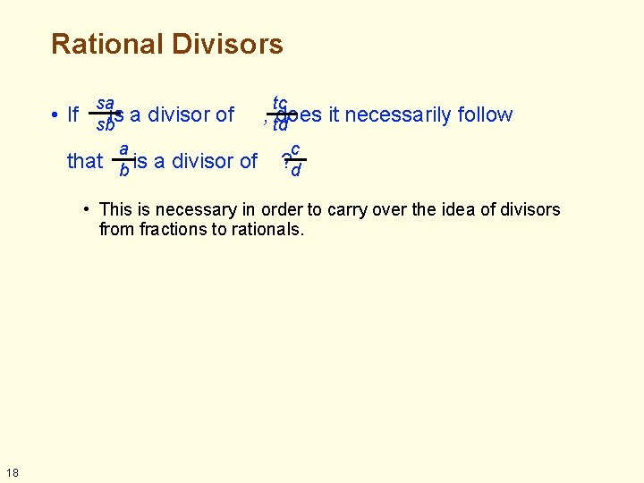 Rational Divisors sa • If sb is a divisor of a tc , td Rational Divisors sa • If sb is a divisor of a tc , td