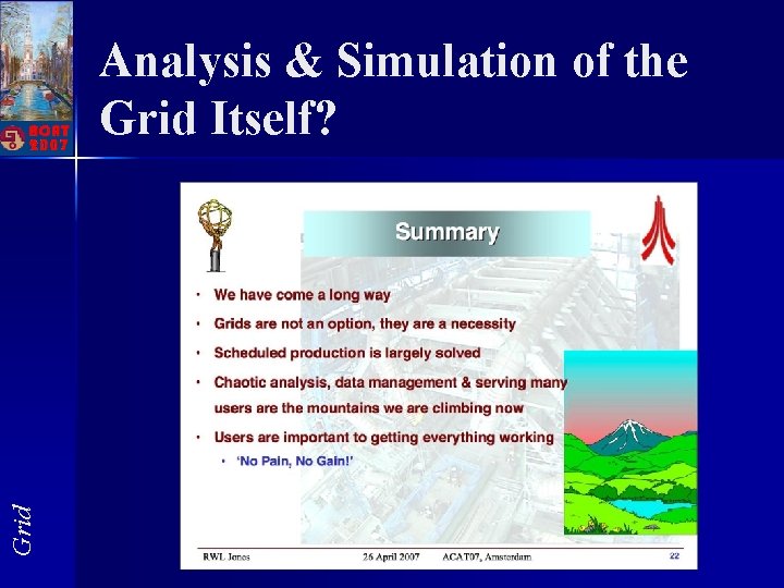 Grid Analysis & Simulation of the Grid Itself? 