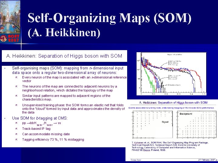 Self-Organizing Maps (SOM) (A. Heikkinen) A. Heikkinen: Separation of Higgs boson with SOM •