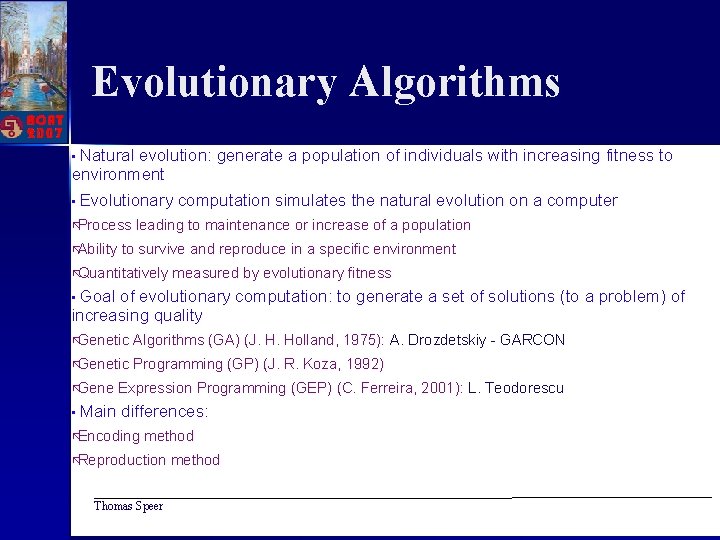 Evolutionary Algorithms • Natural evolution: generate a population of individuals with increasing fitness to Evolutionary Algorithms • Natural evolution: generate a population of individuals with increasing fitness to