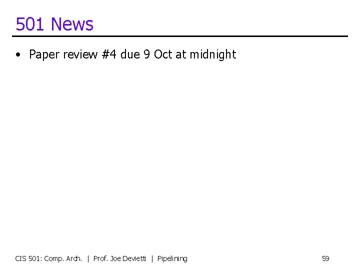 501 News • Paper review #4 due 9 Oct at midnight CIS 501: Comp.