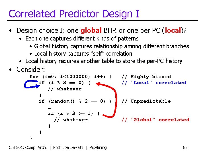 Correlated Predictor Design I • Design choice I: one global BHR or one per