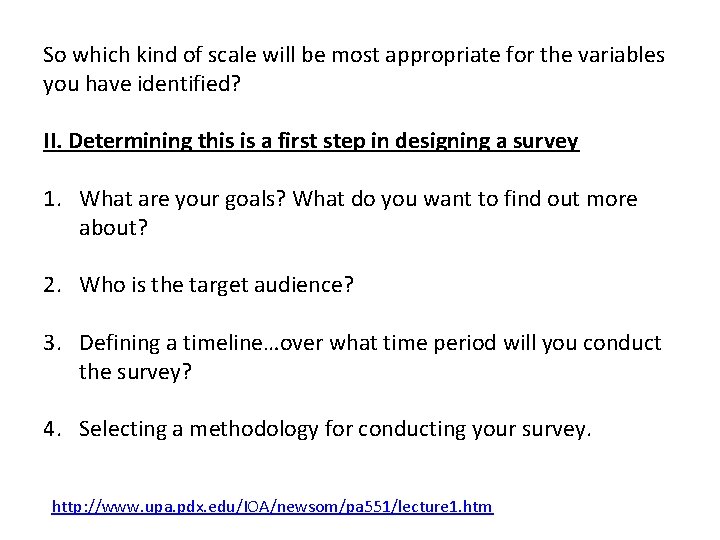 So which kind of scale will be most appropriate for the variables you have