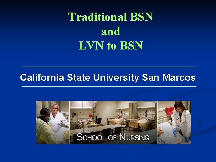 Traditional BSN and LVN to BSN California State University San Marcos 