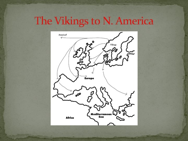 The Vikings to N. America 