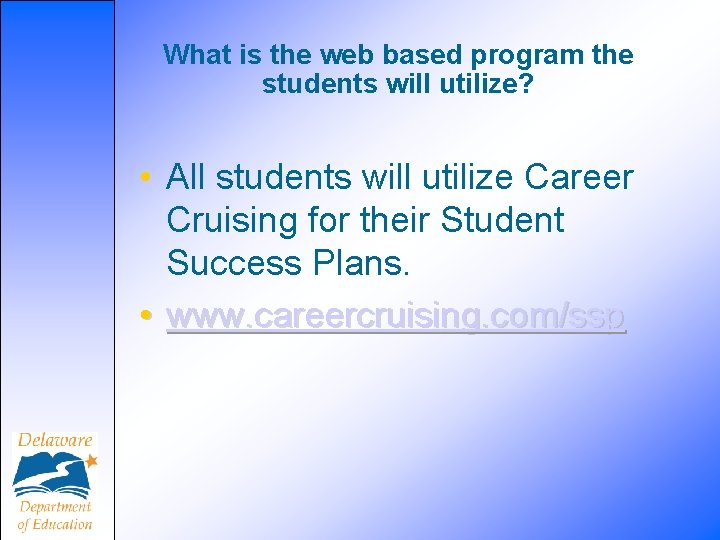What is the web based program the students will utilize? • All students will