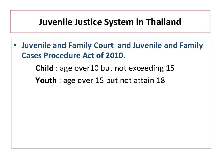 Juvenile Justice System in Thailand • Juvenile and Family Court and Juvenile and Family