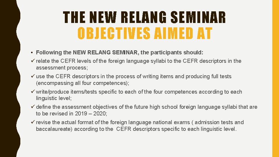 THE NEW RELANG SEMINAR OBJECTIVES AIMED AT • Following the NEW RELANG SEMINAR, the THE NEW RELANG SEMINAR OBJECTIVES AIMED AT • Following the NEW RELANG SEMINAR, the