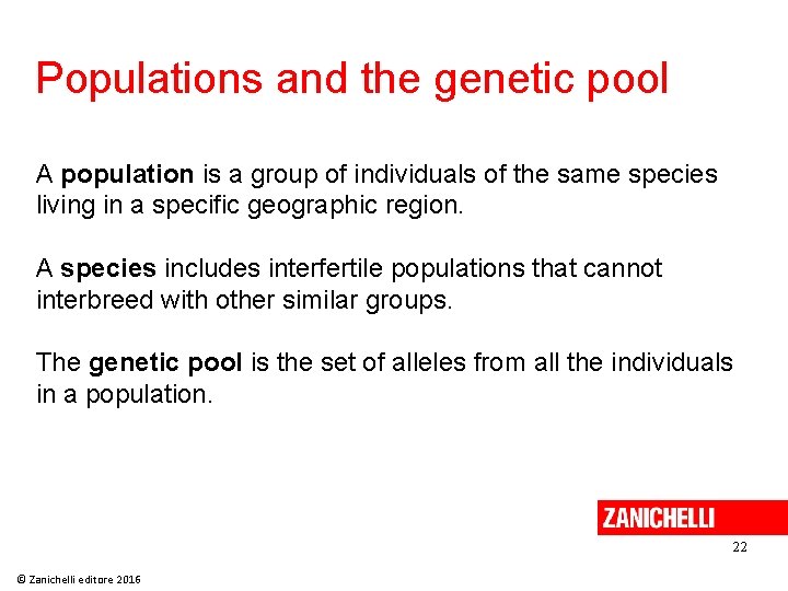 Populations and the genetic pool A population is a group of individuals of the Populations and the genetic pool A population is a group of individuals of the
