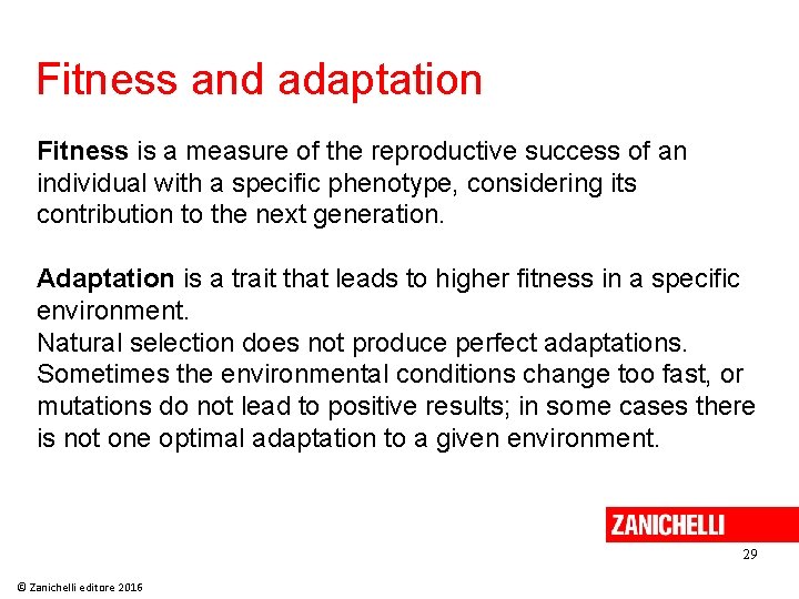 Fitness and adaptation Fitness is a measure of the reproductive success of an individual Fitness and adaptation Fitness is a measure of the reproductive success of an individual