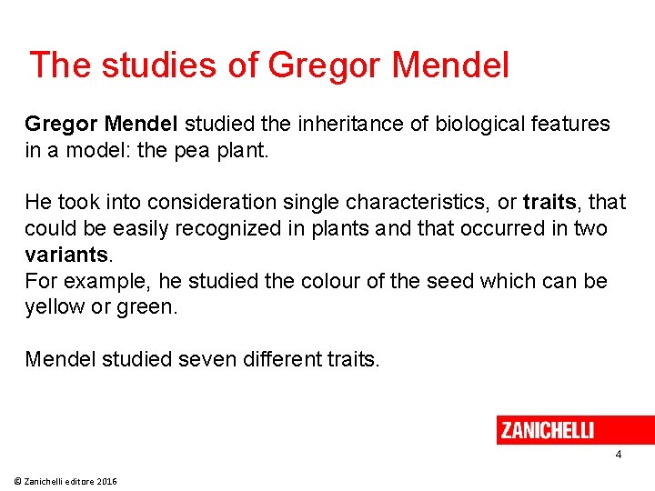 The studies of Gregor Mendel studied the inheritance of biological features in a model: The studies of Gregor Mendel studied the inheritance of biological features in a model: