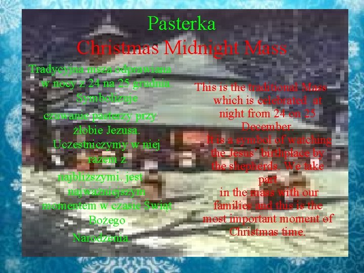 Pasterka Christmas Midnight Mass Tradycyjna msza odprawiana w nocy z 24 na 25 grudnia.