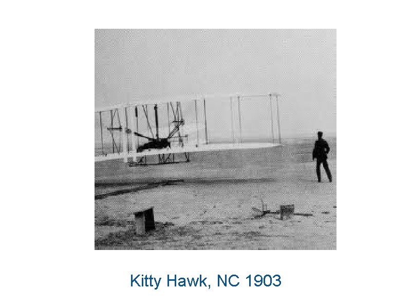 Kitty Hawk, NC 1903 