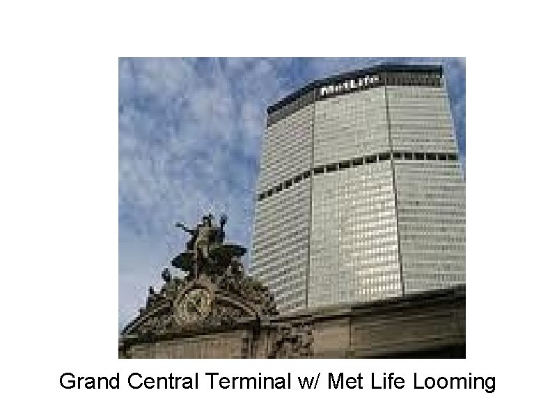 Grand Central Terminal w/ Met Life Looming 