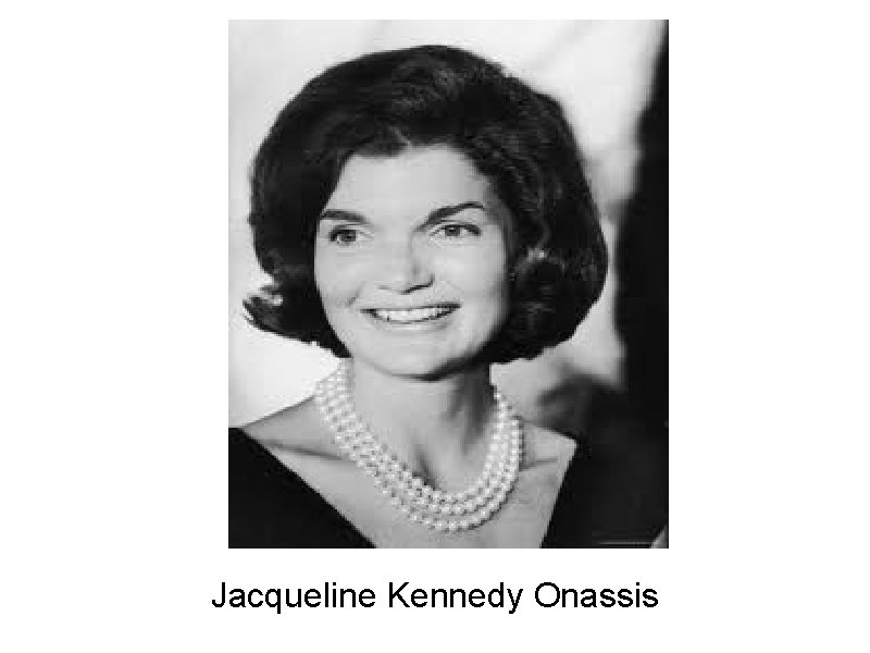Jacqueline Kennedy Onassis 