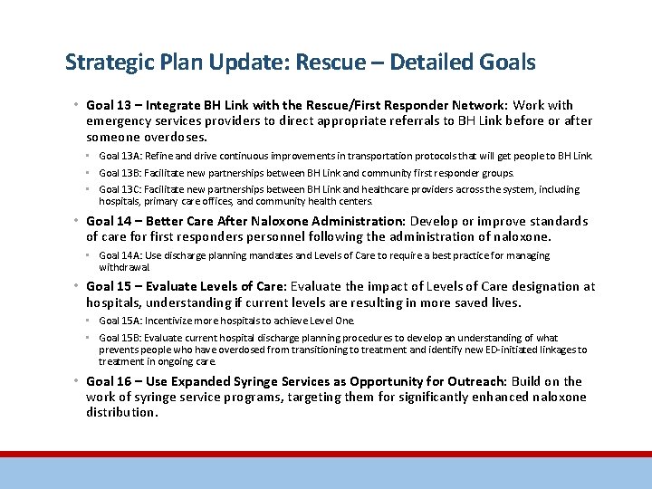 Strategic Plan Update: Rescue – Detailed Goals • Goal 13 – Integrate BH Link