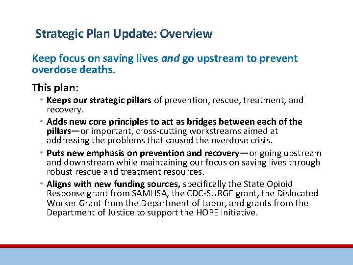 Strategic Plan Update: Overview Keep focus on saving lives and go upstream to prevent