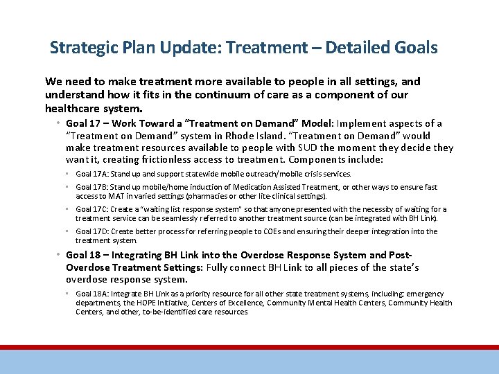 Strategic Plan Update: Treatment – Detailed Goals We need to make treatment more available