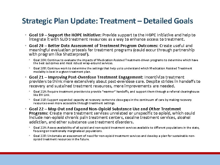 Strategic Plan Update: Treatment – Detailed Goals • Goal 19 – Support the HOPE