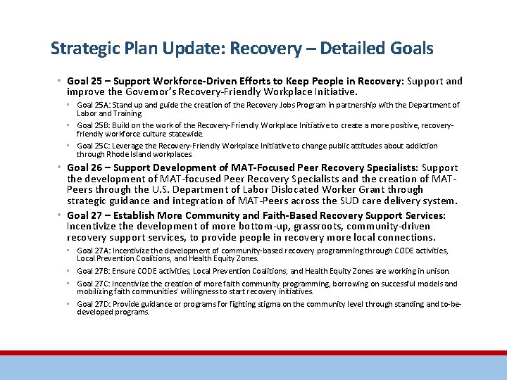 Strategic Plan Update: Recovery – Detailed Goals • Goal 25 – Support Workforce-Driven Efforts
