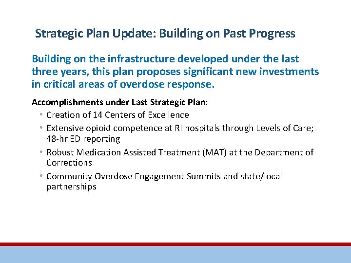 Strategic Plan Update: Building on Past Progress Building on the infrastructure developed under the