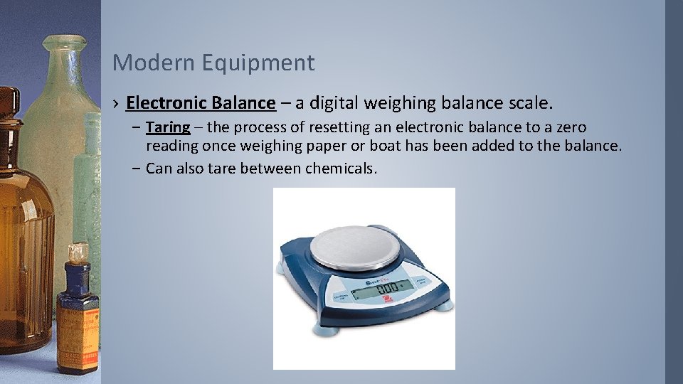 Modern Equipment › Electronic Balance – a digital weighing balance scale. – Taring –