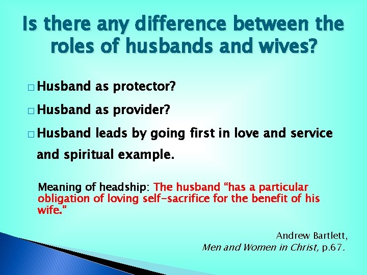 Is there any difference between the roles of husbands and wives? � Husband as Is there any difference between the roles of husbands and wives? � Husband as
