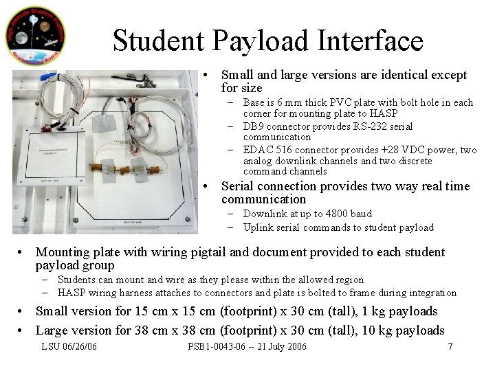 Student Payload Interface • Small and large versions are identical except for size –