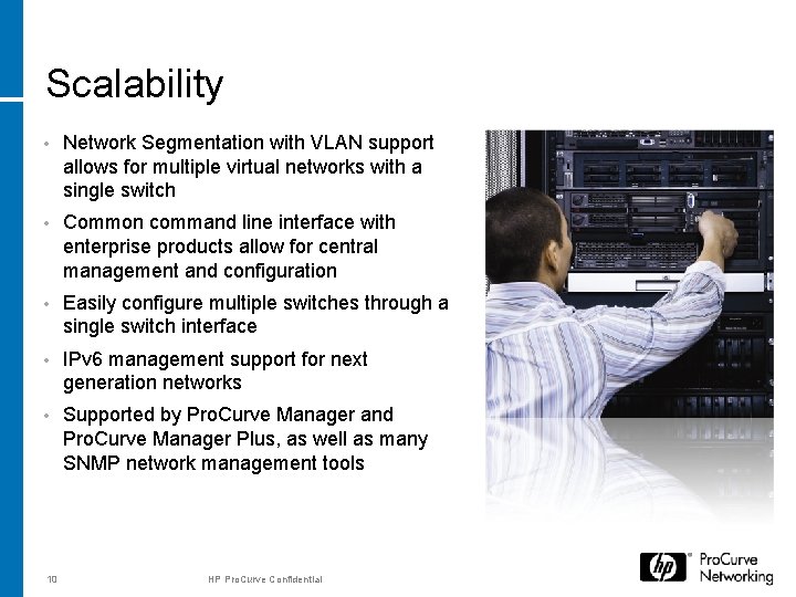 Scalability • Network Segmentation with VLAN support allows for multiple virtual networks with a Scalability • Network Segmentation with VLAN support allows for multiple virtual networks with a