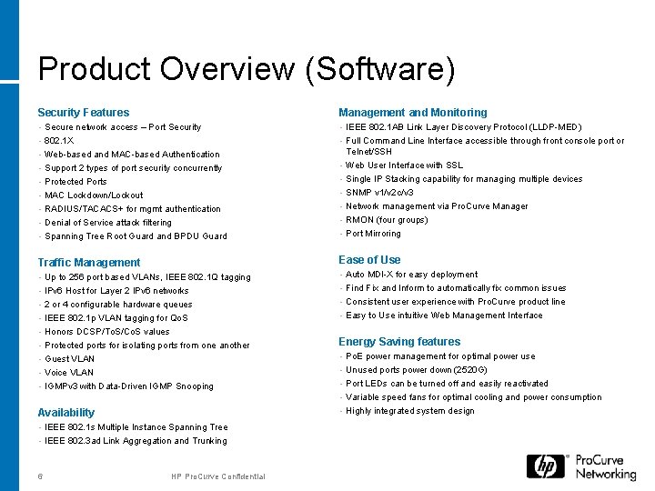 Product Overview (Software) Security Features Management and Monitoring • Secure network access – Port Product Overview (Software) Security Features Management and Monitoring • Secure network access – Port