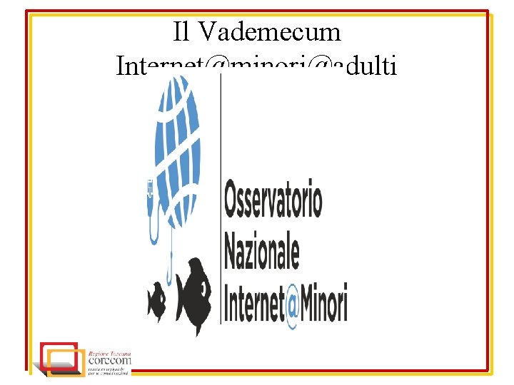 Il Vademecum Internet@minori@adulti 