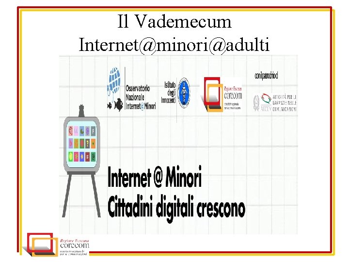 Il Vademecum Internet@minori@adulti 