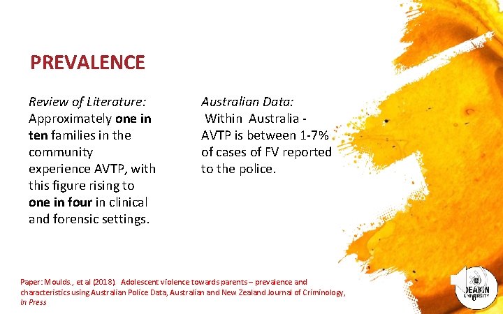 PREVALENCE Review of Literature: Approximately one in ten families in the community experience AVTP,