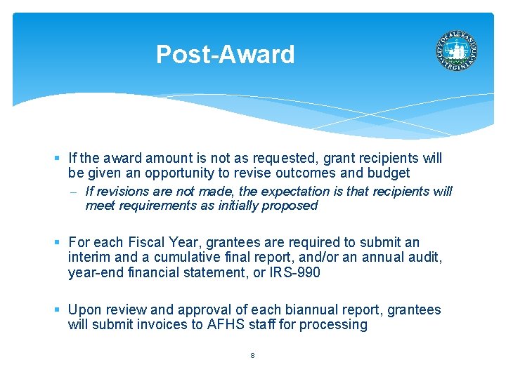 Post Award § If the award amount is not as requested, grant recipients will
