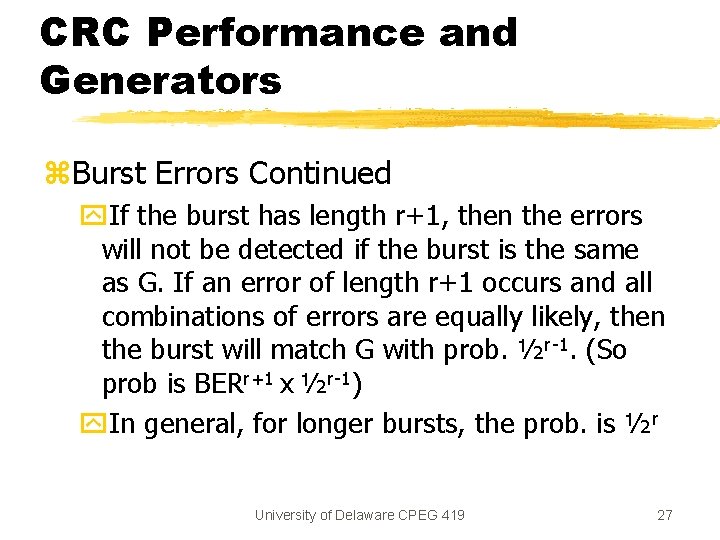 CRC Performance and Generators z. Burst Errors Continued y. If the burst has length CRC Performance and Generators z. Burst Errors Continued y. If the burst has length