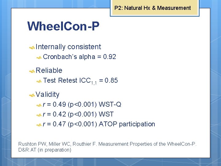 P 2: Natural Hx & Measurement Wheel. Con-P Internally consistent Cronbach’s alpha = 0.