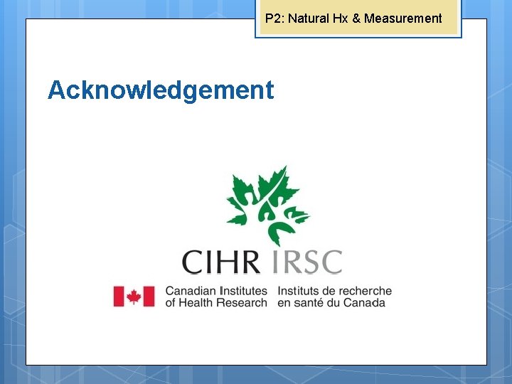 P 2: Natural Hx & Measurement Acknowledgement 