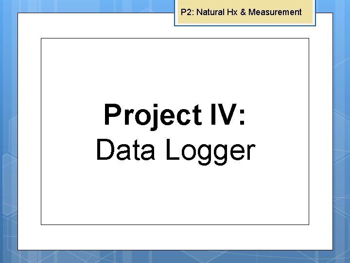 P 2: Natural Hx & Measurement Project II: Measurement of Mobility Outcomes Project I: